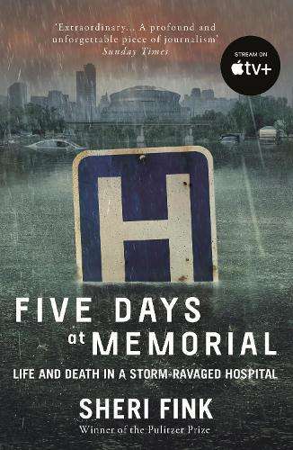 Five Days at Memorial - Sheri Lee Fink