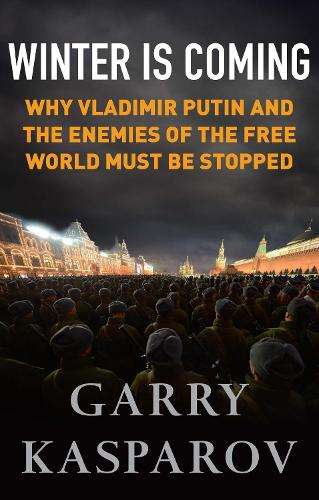 Winter Is Coming - Garry Kasparov