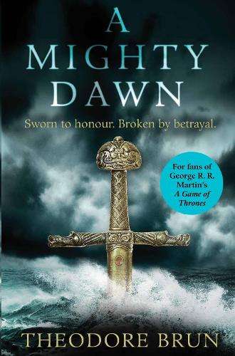 A Mighty Dawn - Theodore Brun
