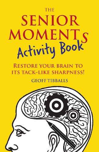 The Senior Moments Activity Book - Geoff Tibballs