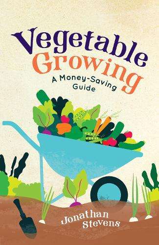 Vegetable Growing - Jonathan Stevens