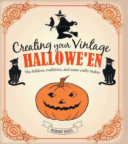 CREATING YOUR VINTAGE HALLOWEEN FOLK LO - Marion Paull