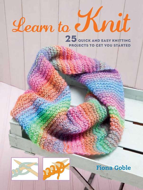 LEARN TO KNIT 25 QUICK & EASY - Fiona Goble