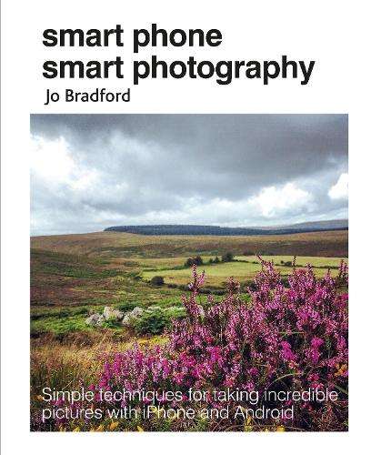 Smart Phone Smart Photography - Jo Bradford