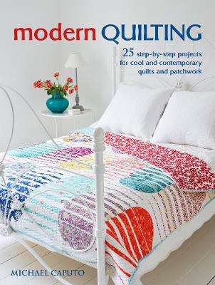 Modern Quilting - Michael Caputo