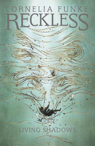 Reckless II: Living Shadows (Mirrorworld) - Cornelia Funke