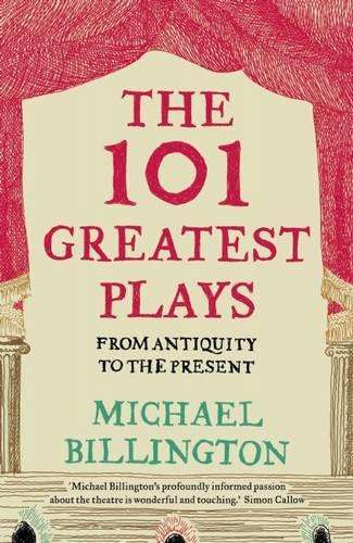The 101 Greatest Plays - Michael Billington