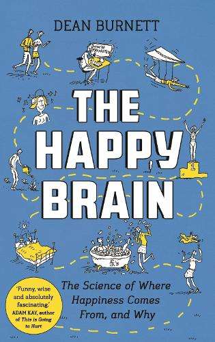 The Happy Brain - Dean Burnett
