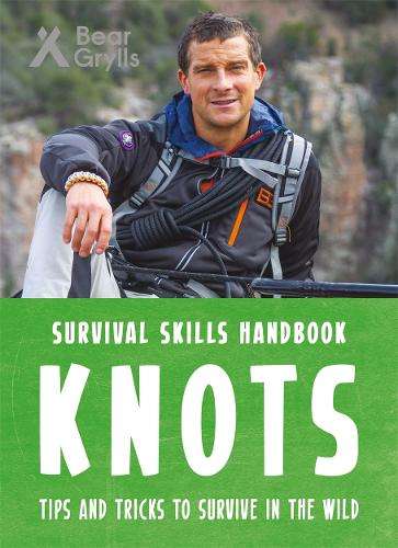 Bear Grylls Survival Skills Handbook: Knots - Bear Grylls