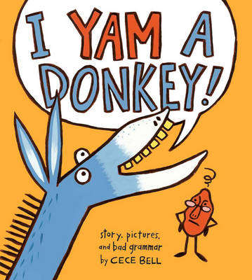I Yam a Donkey - Cece Bell