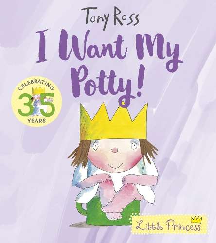 I Want My Potty! - Tony Ross