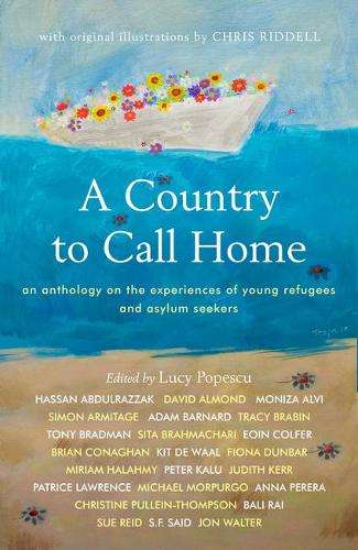 A Country to Call Home: An anthology on the experiences of young ref - Lucy Popescu