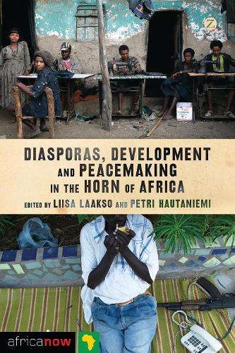 Diasporas, Development and Peacemaking in the Horn of Africa - Liisa Laakso