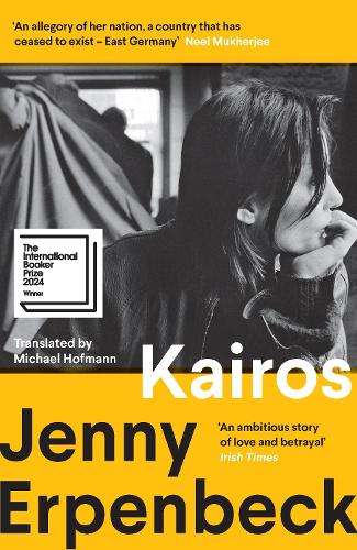 Kairos: Winner of the International Booker Prize - Jenny Erpenbeck