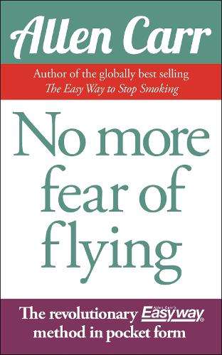 No More Fear of Flying - Allen Carr