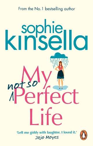My Not So Perfect Life - Sophie Kinsella