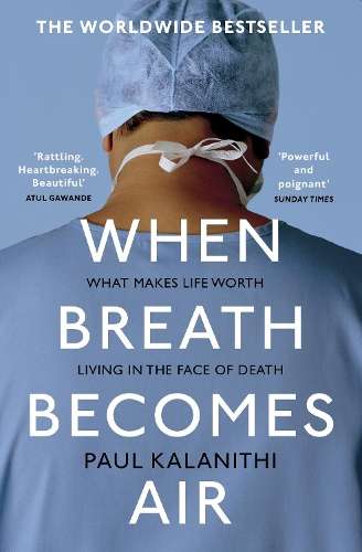 WHEN BREATH BECOMES AIR SECONDHAND - KALANITHI,P