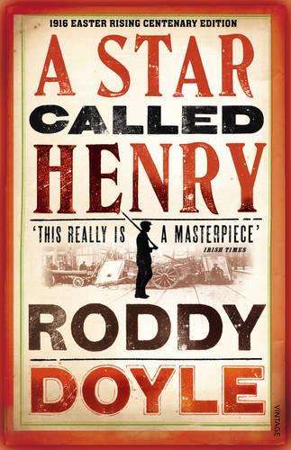 A Star Called Henry - Roddy Doyle