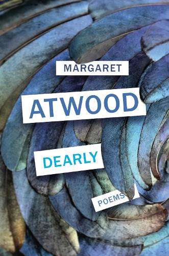 Dearly: Poems - Margaret Atwood