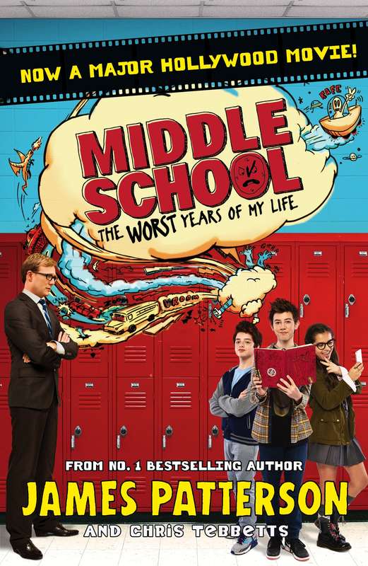 Middle School: The Worst Years of My Life - James Patterson