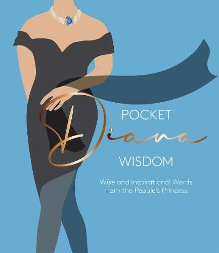 Pocket Diana Wisdom: Wise and Inspirational Words from the People's  - Hardie Grant Books