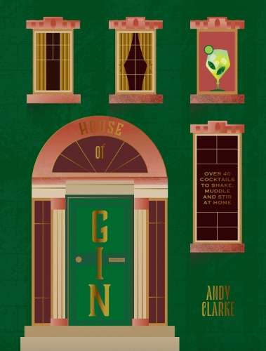 \House of Gin: Over 40 Cocktails to Shake - N"