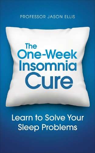 The One-week Insomnia Cure - Jason Ellis