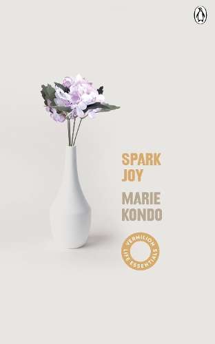 Spark Joy: An Illustrated Guide to the Japanese Art of Tidying - Marie Kondo