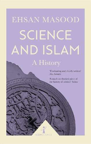 Science and Islam - Ehsan Masood
