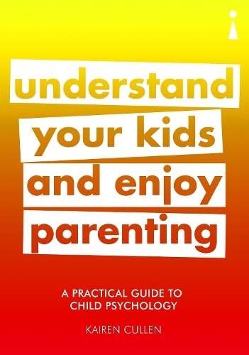 A Practical Guide to Child Psychology - Kairen Cullen