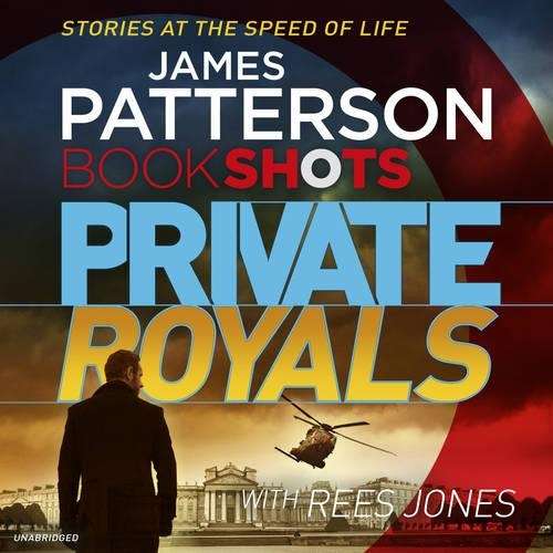 Private Royals: BookShots - James Patterson