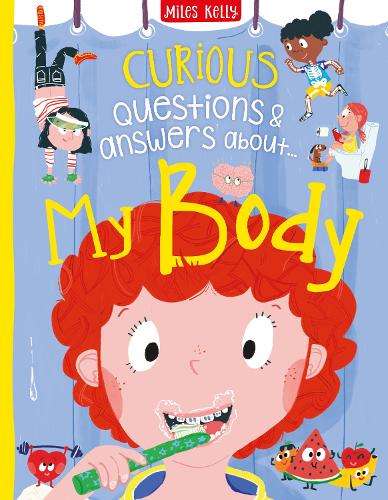 Curious Questions & Answers about My Body - Anne Rooney