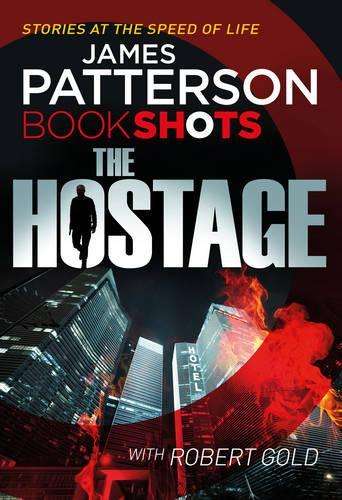 The Hostage - James Patterson