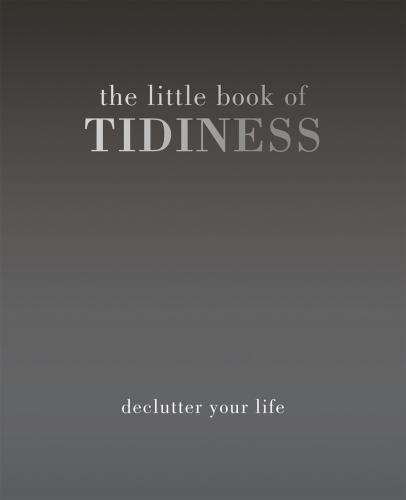 The Little Book of Tidiness - Kim Quadrille