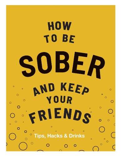 \How to be Sober and Keep Your Friends: Tips - N"
