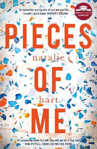 Pieces of Me - Shortlisted for Costa First Novel Award - Natalie Hart