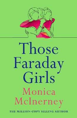 Those Faraday Girls: From the million-copy bestselling author - Monica McInerney