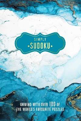 Simply Sudoku: Unwind with over 100 of the World's Favourite Puzzles - Welbeck (INGRAM US)
