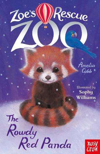 Zoe's Rescue Zoo: The Rowdy Red Panda - Sophy Williams