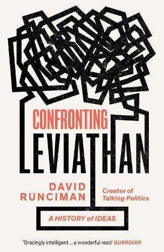 Confronting Leviathan: A History of Ideas - David Runciman