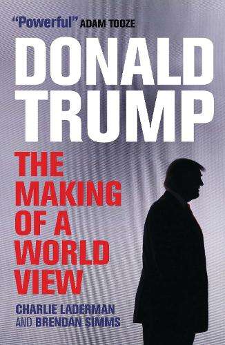 Donald Trump - Brendan Simms
