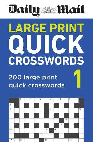Daily Mail Large Print Quick Crosswords Volume 1: 200 large print qu - Daily Mail