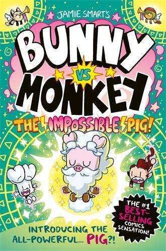 \Bunny vs Monkey: The Impossible Pig (a Phoenix Comic Book - By (author)"