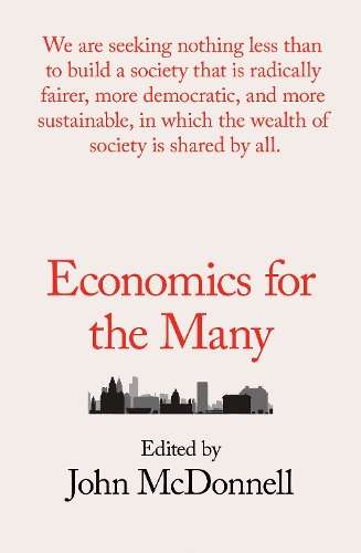 Economics for the Many - John McDonnell