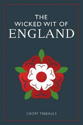 Wicked Wit of England, The - Geoff Tibballs