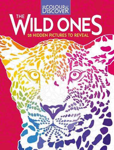 Colour and Discover: The Wild Ones: 28 Hidden Pictures to Reveal - Buster Books