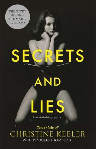 Secrets and Lies: The Trials of Christine Keeler - Douglas Thompson