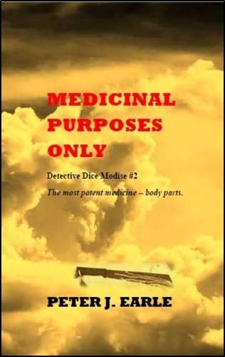 Medicinal Purposes Only - Peter J. Earle