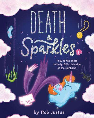 Death & Sparkles: Book 1 - Rob Justus