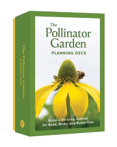 \Pollinator Garden Planning Deck: Build a Thriving Habitat for Bees - By (author)"